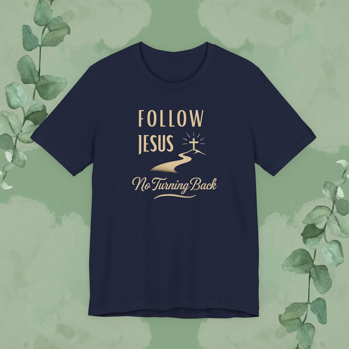 Navy Christian T-shirt with “Follow Jesus – No Turning Back” discipleship design