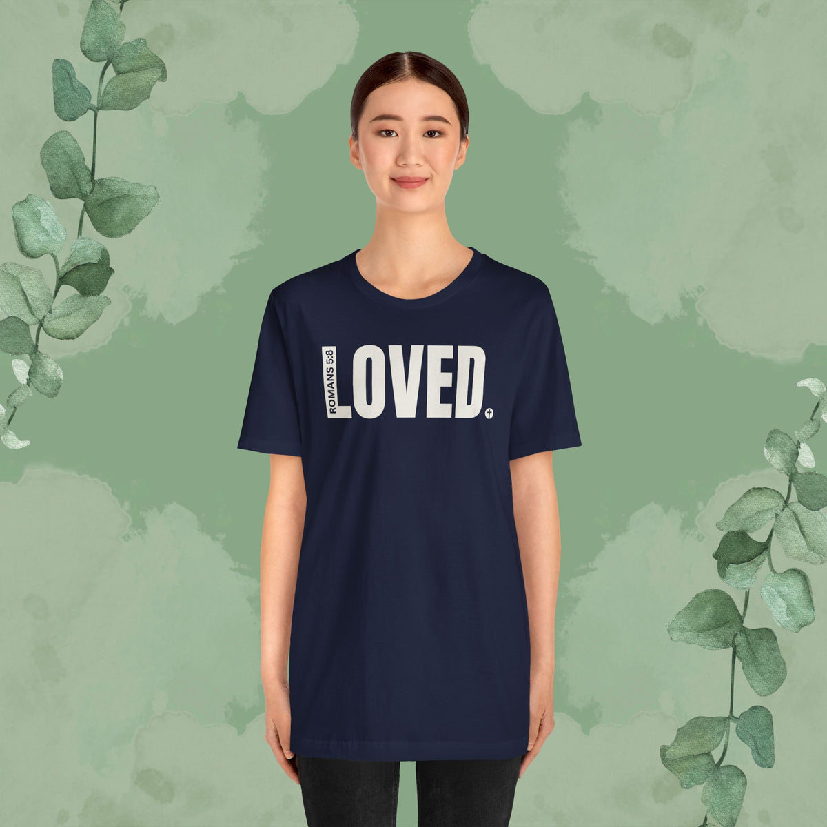 LOVED. – Romans 5:8 T-Shirt