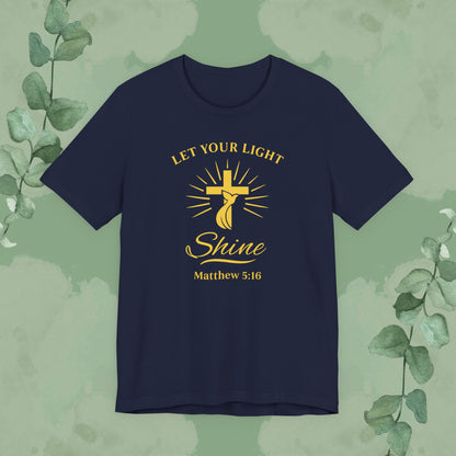 Let Your Light Shine – Matthew 5:16 Christian T-Shirt