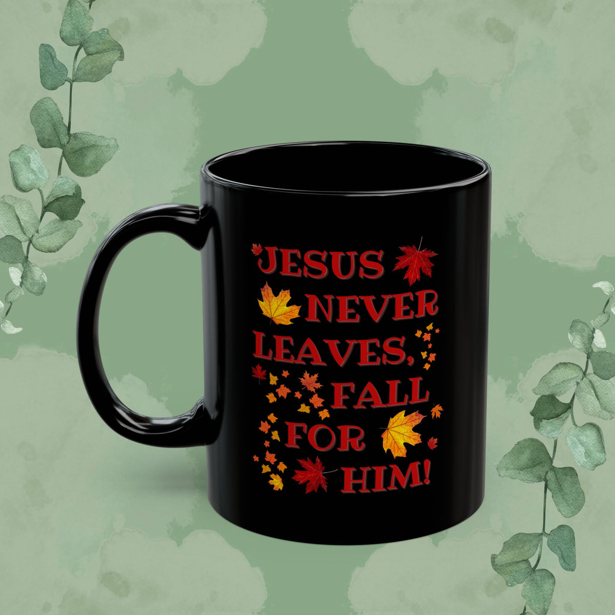 “Jesus Never Leaves, Fall for Him” Black Autumn Mug – Faith-Filled Gift