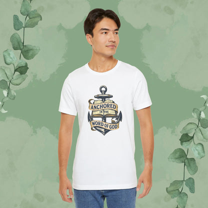 Anchored in the Word of God Christian T-Shirt – Unisex Faith-Based Tee