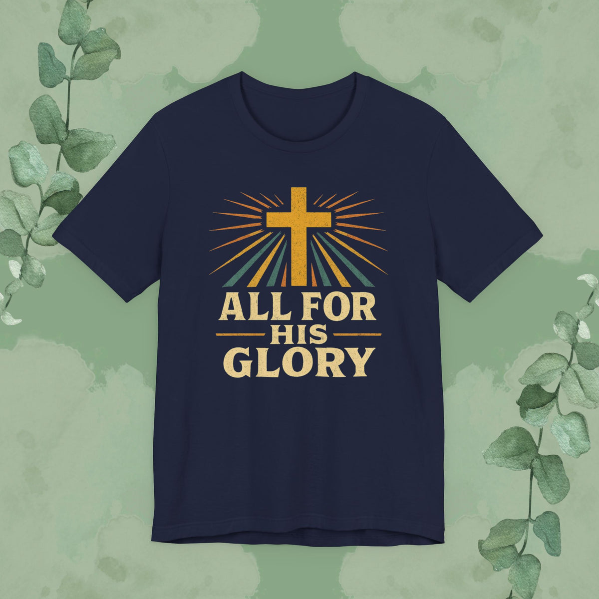 All For His Glory Christian T-Shirt