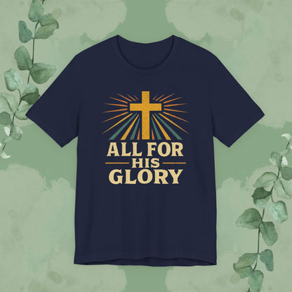All For His Glory Christian T-Shirt