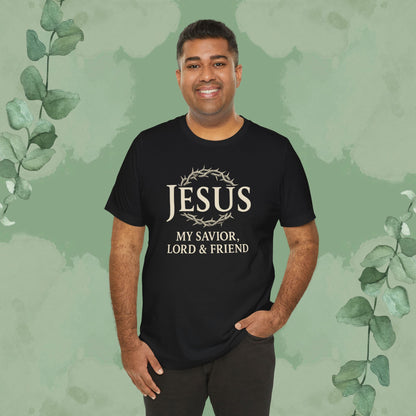 Jesus – My Savior, Lord & Friend Christian T-Shirt