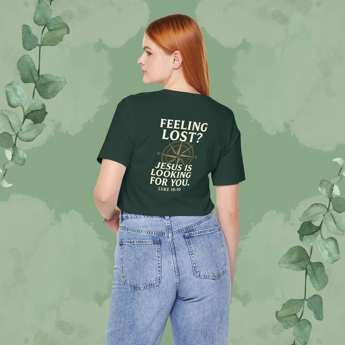Feeling Lost? Jesus Is Looking for You. Front and Back Print Tee