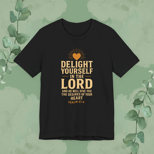 Psalm 37:4 – Delight Yourself in the Lord Tee