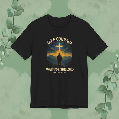 Black Christian T-shirt with “Take Courage – Wait for the Lord” faith design