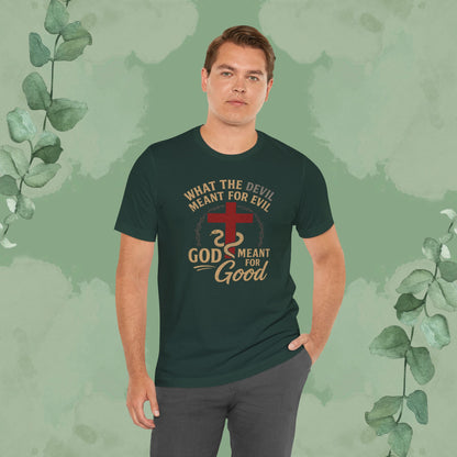 What the Devil Meant for Evil, God Meant for Good Christian T-Shirt