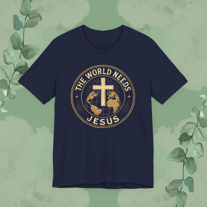 The World Needs Jesus Christian T-Shirt