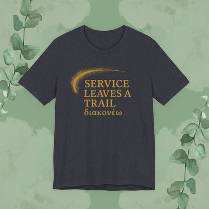 Service Leaves a Trail T-Shirt