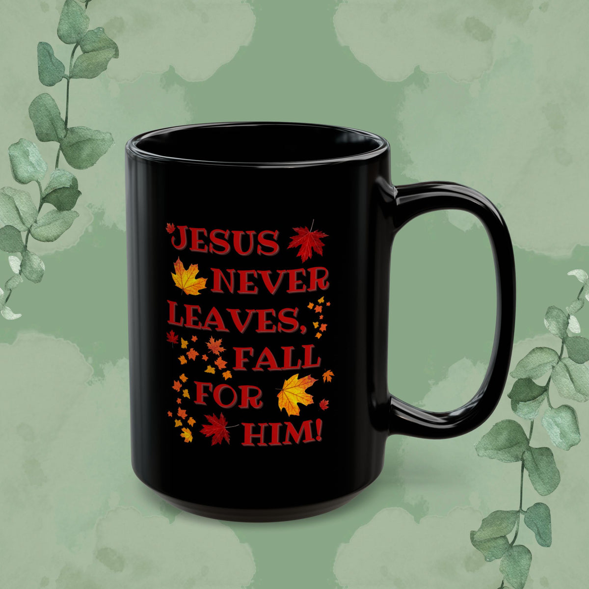 “Jesus Never Leaves, Fall for Him” Black Autumn Mug – Faith-Filled Gift
