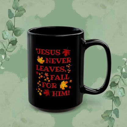 “Jesus Never Leaves, Fall for Him” Black Autumn Mug – Faith-Filled Gift