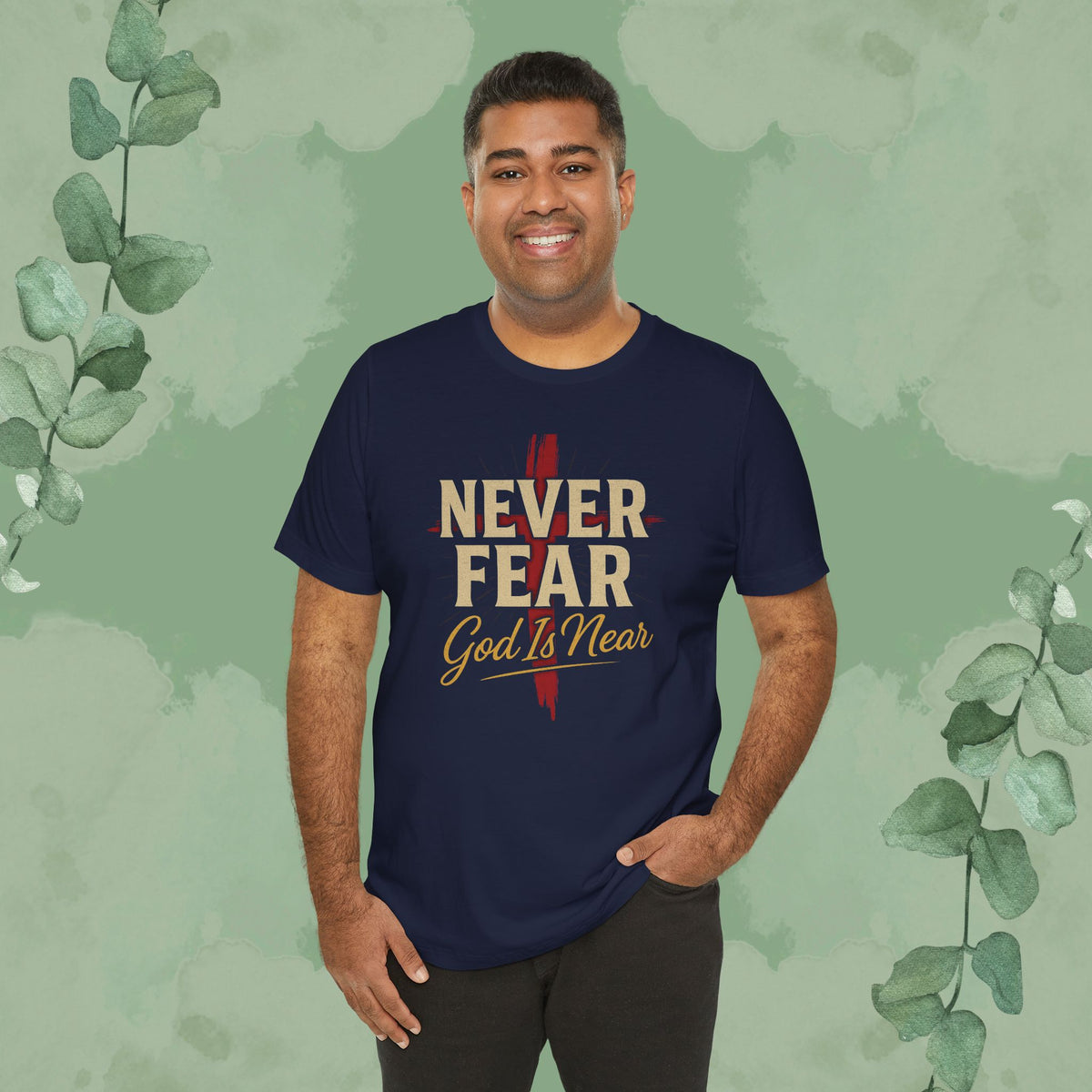 Never Fear God Is Near Christian T-Shirt