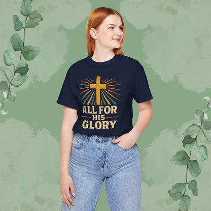 All For His Glory Christian T-Shirt