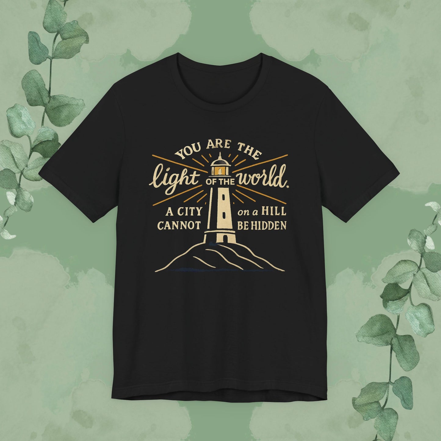 You Are the Light of the World T-Shirt