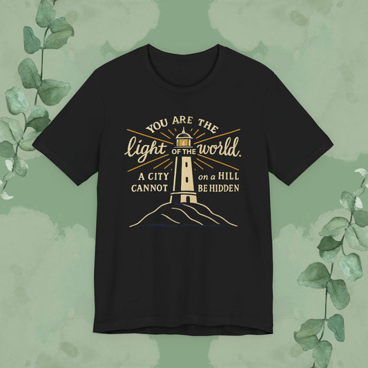 You Are the Light of the World T-Shirt