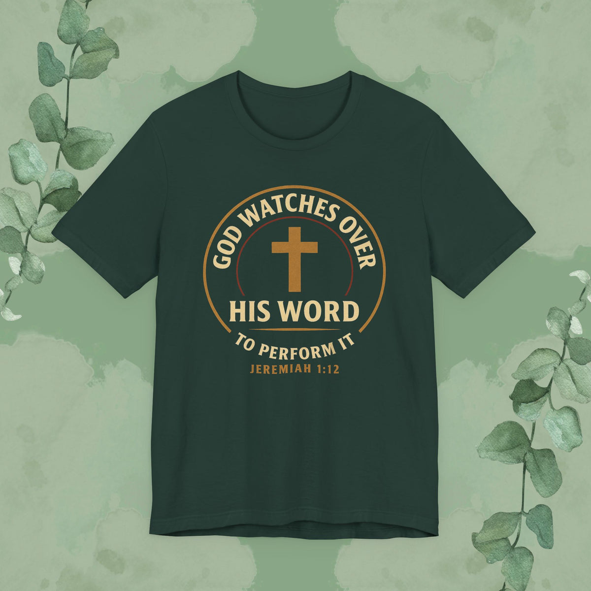 God Watches Over His Word Christian T-Shirt – Jeremiah 1:12