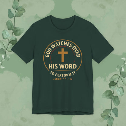 God Watches Over His Word Christian T-Shirt – Jeremiah 1:12