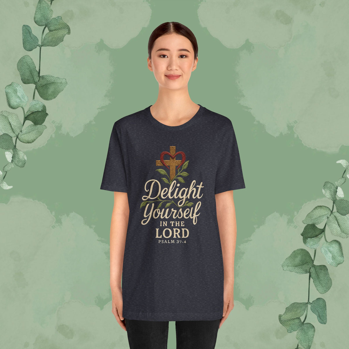 Delight Yourself in the Lord – Psalm 37:4 T-Shirt