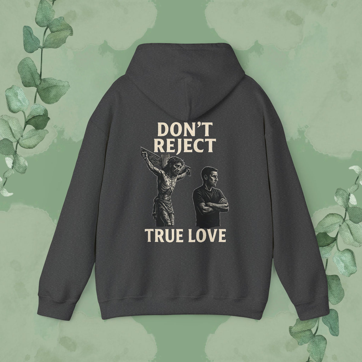 Don’t Reject True Love Hoodie