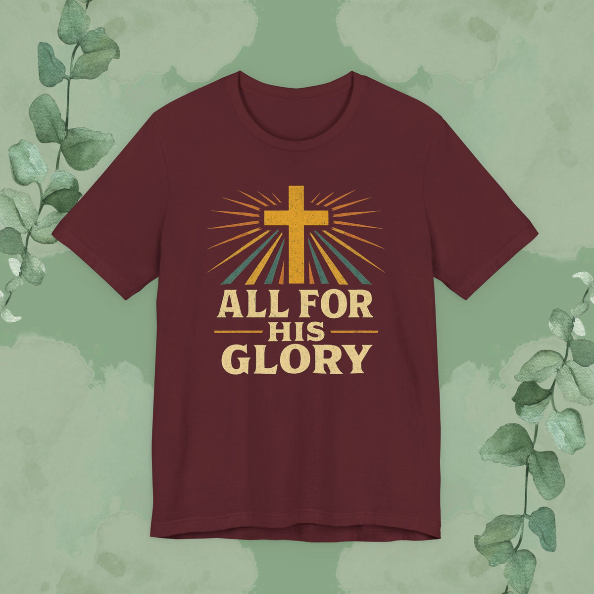 All For His Glory Christian T-Shirt