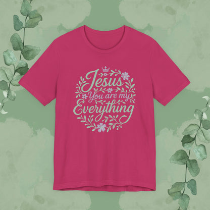 Berry Christian T-shirt with “Jesus You Are My Everything” faith design
