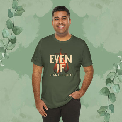 Even If – Daniel 3:18 Christian T-Shirt | Faith Over Fear Tee | True Vine Design