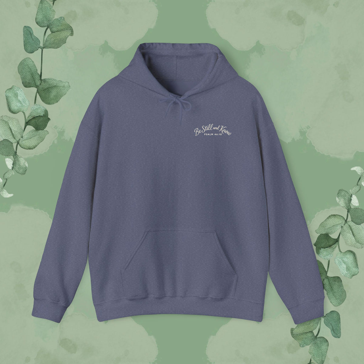 Be Still and Know – Psalm 46:10 Sweatshirt
