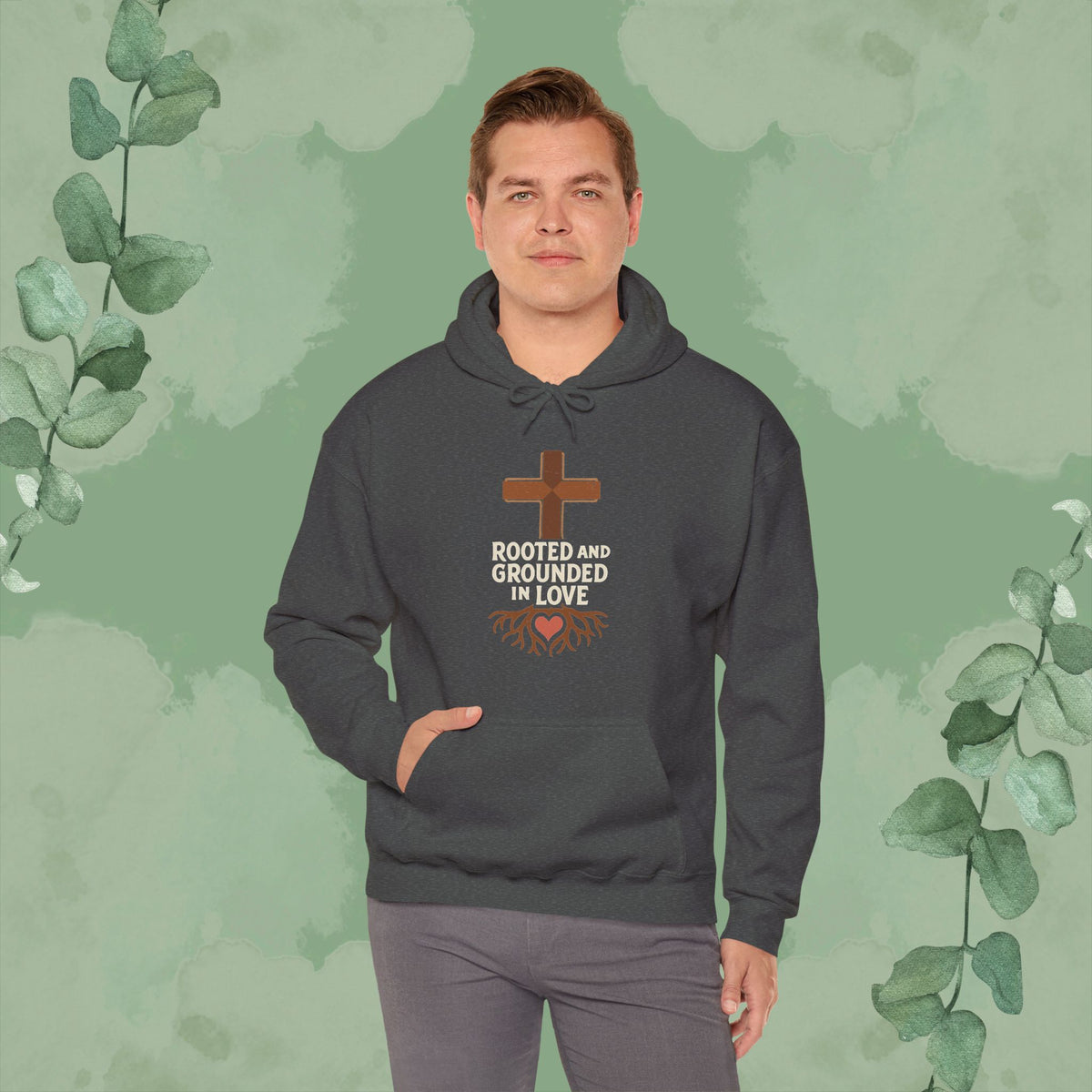 Rooted and Grounded in Love — Hoodie