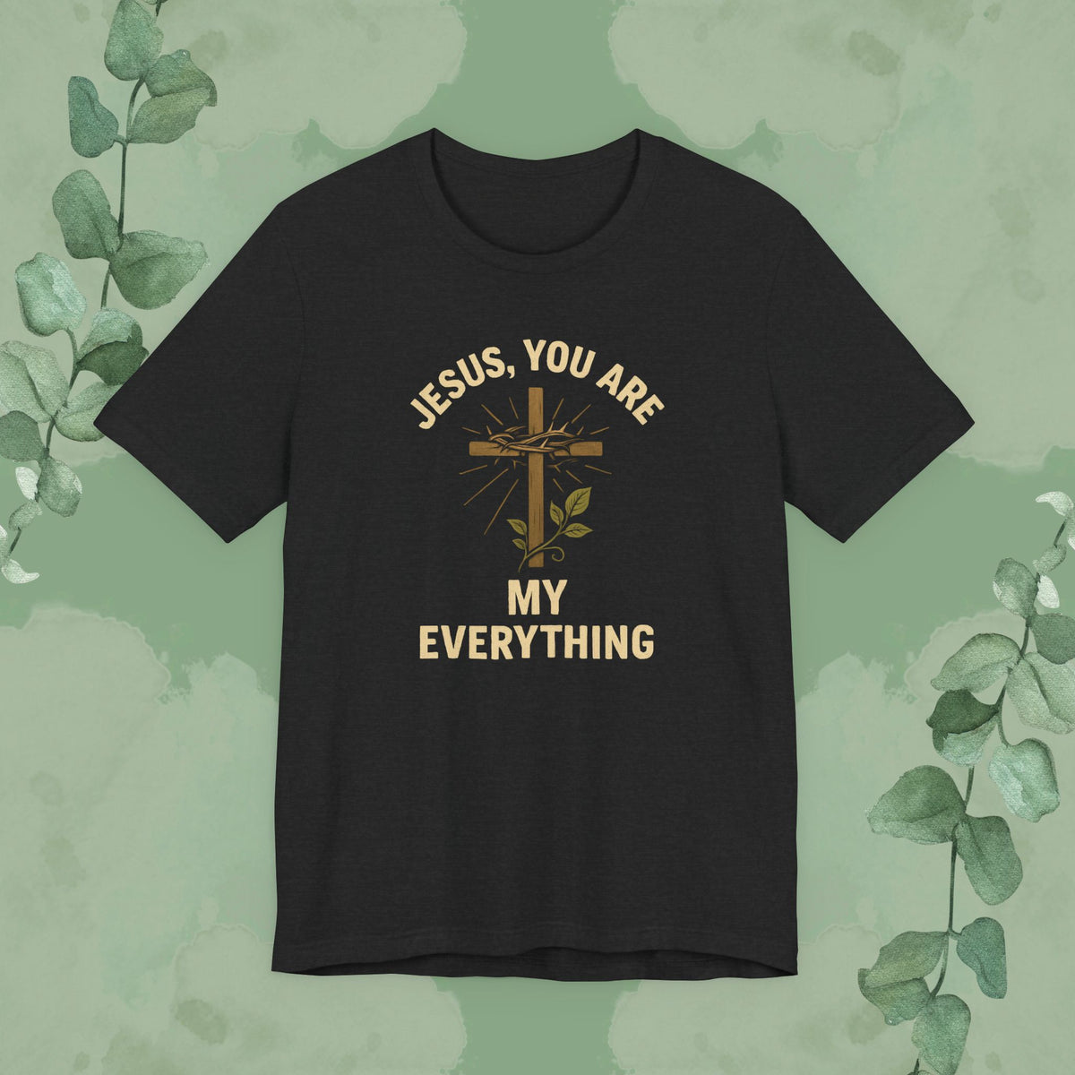 Black Christian T-shirt with “Jesus, You Are My Everything” faith design