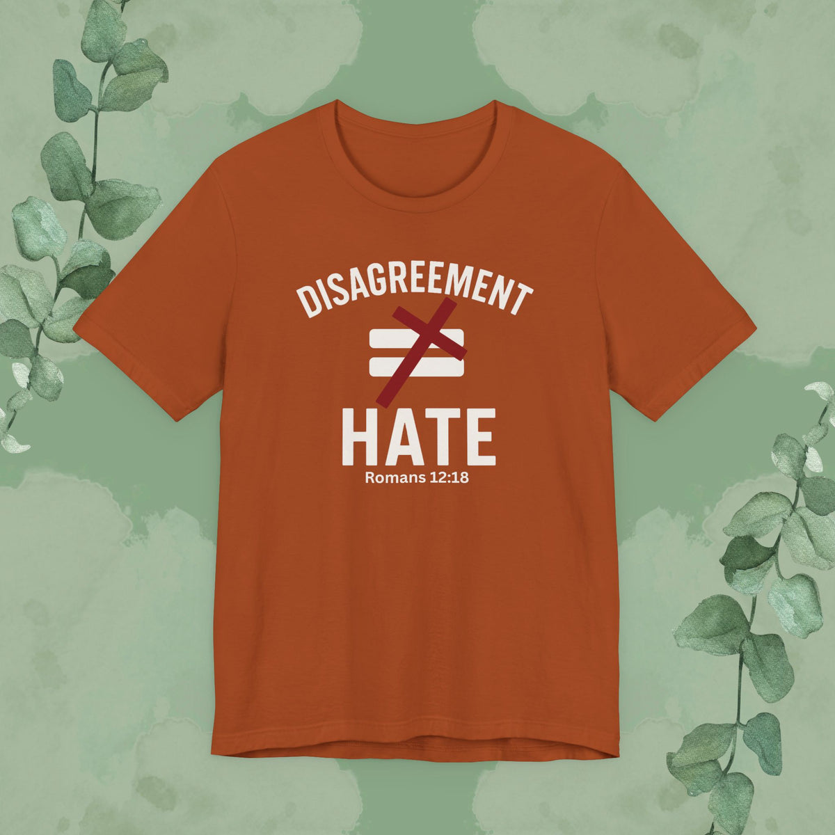 Disagreement ≠ Hate – Romans 12:18 Christian T-Shirt