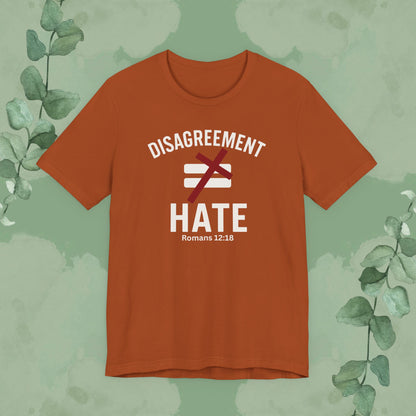 Disagreement ≠ Hate – Romans 12:18 Christian T-Shirt