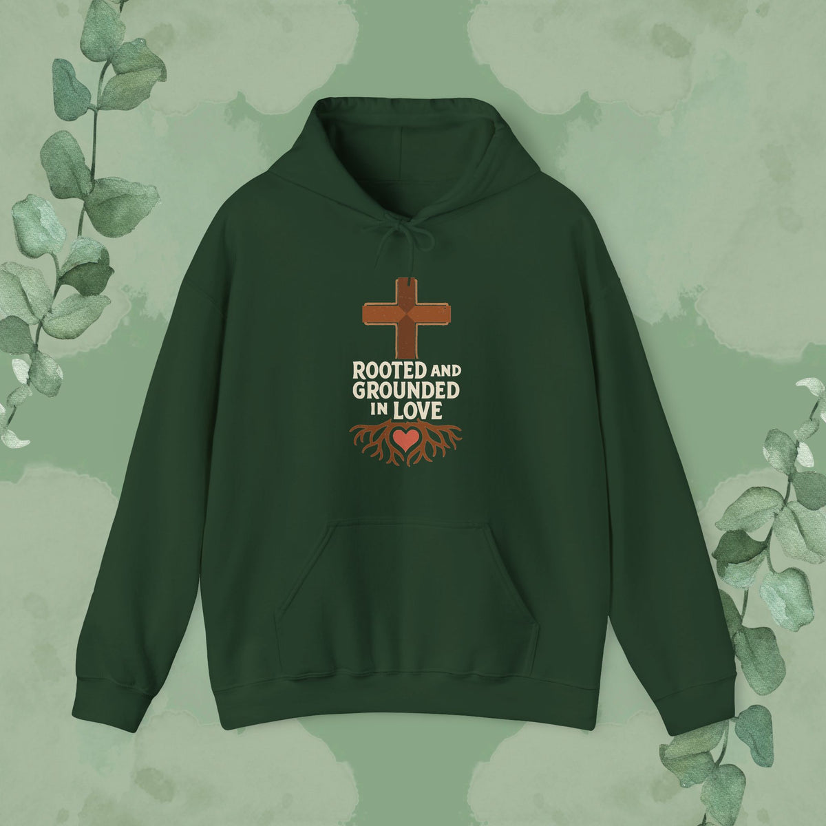 Rooted and Grounded in Love — Hoodie
