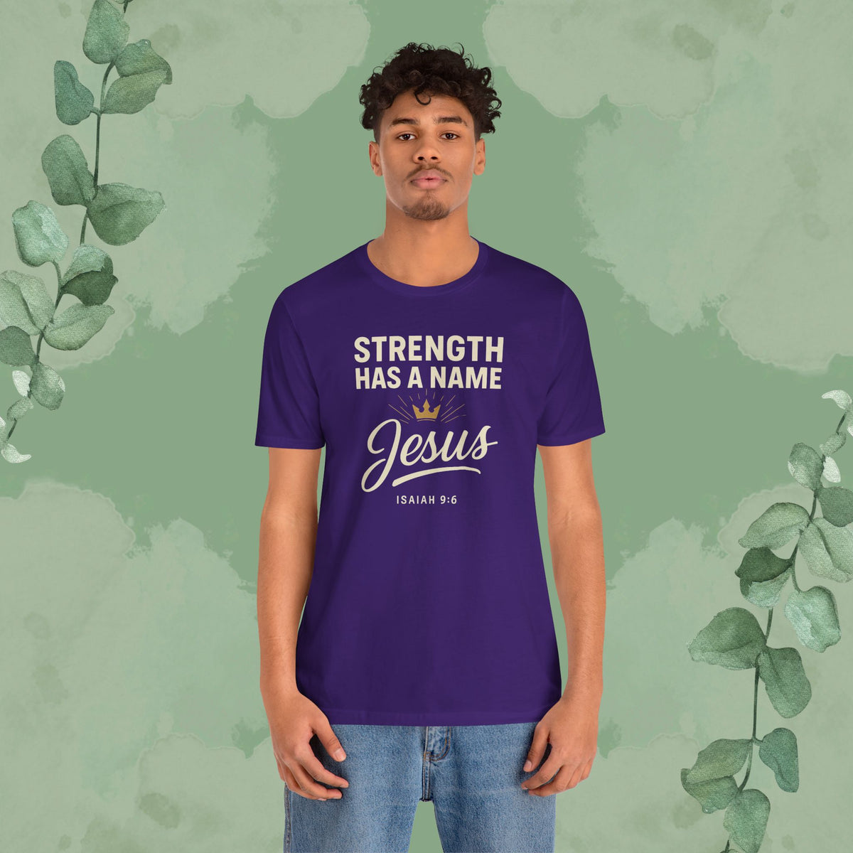 Strength Has a Name – Jesus | T-Shirt