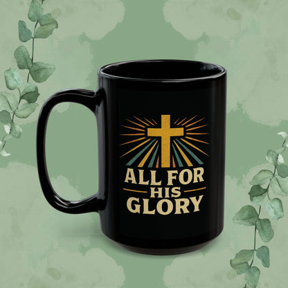All For His Glory Christian Mug