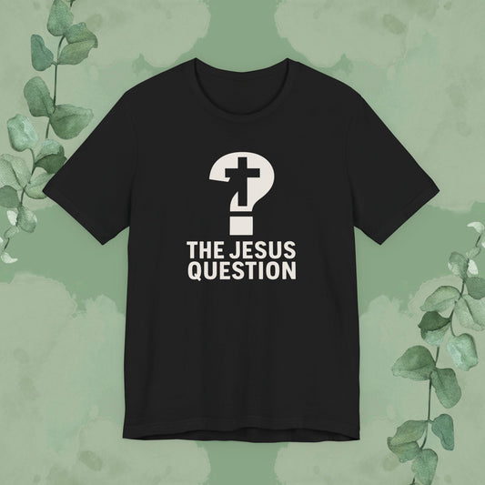 Black Christian T-shirt with “The Jesus Question” evangelistic design