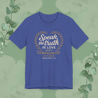 Speak the Truth in Love – Christian T-Shirt (Unisex Faith-Based Tee)