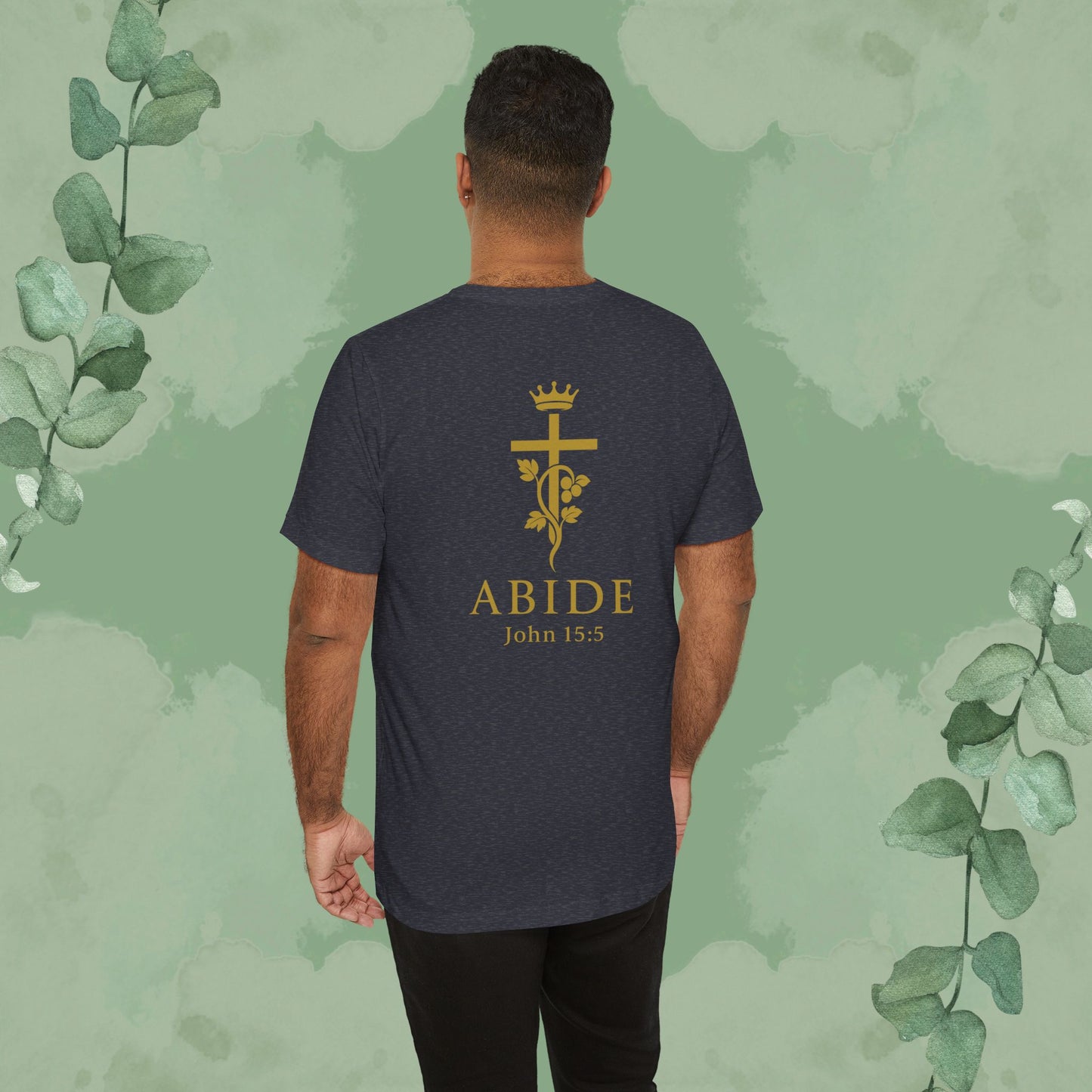 Abide – John 15:5 Christian T-Shirt