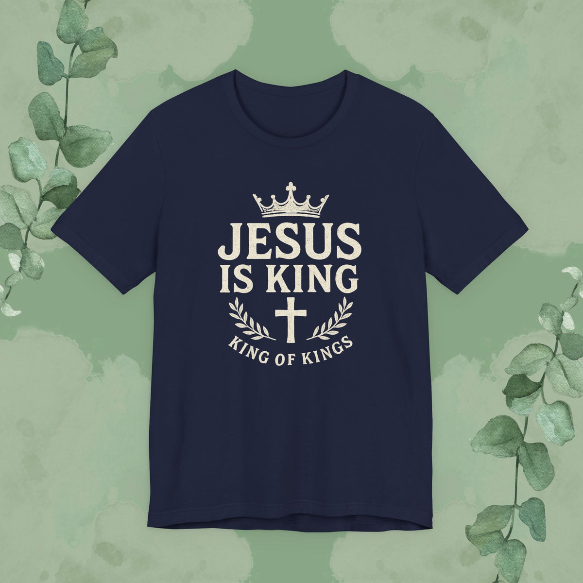 Jesus Is King – King of Kings T-Shirt