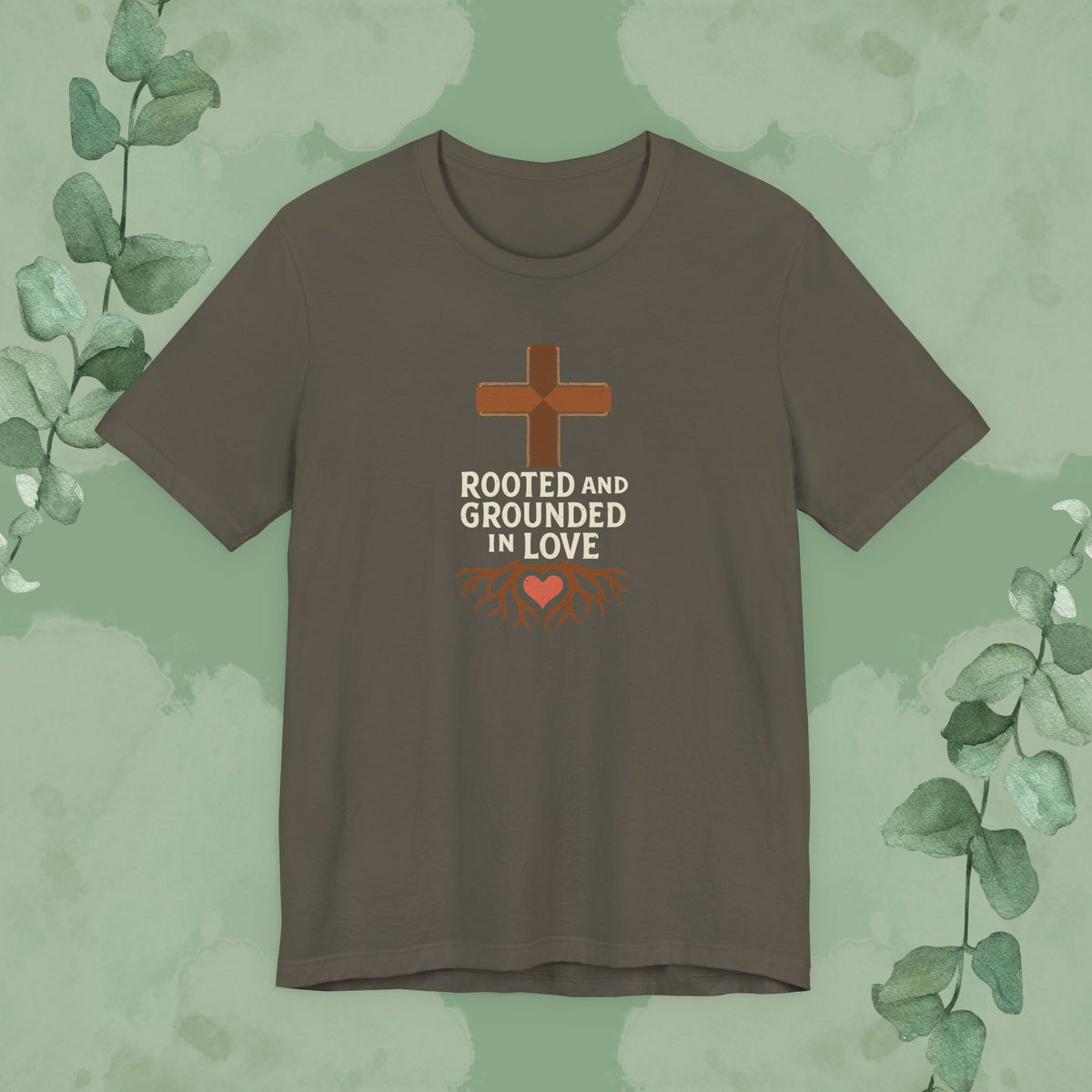 Rooted and Grounded in Love – Christian T-Shirt (Unisex Faith-Based Tee)