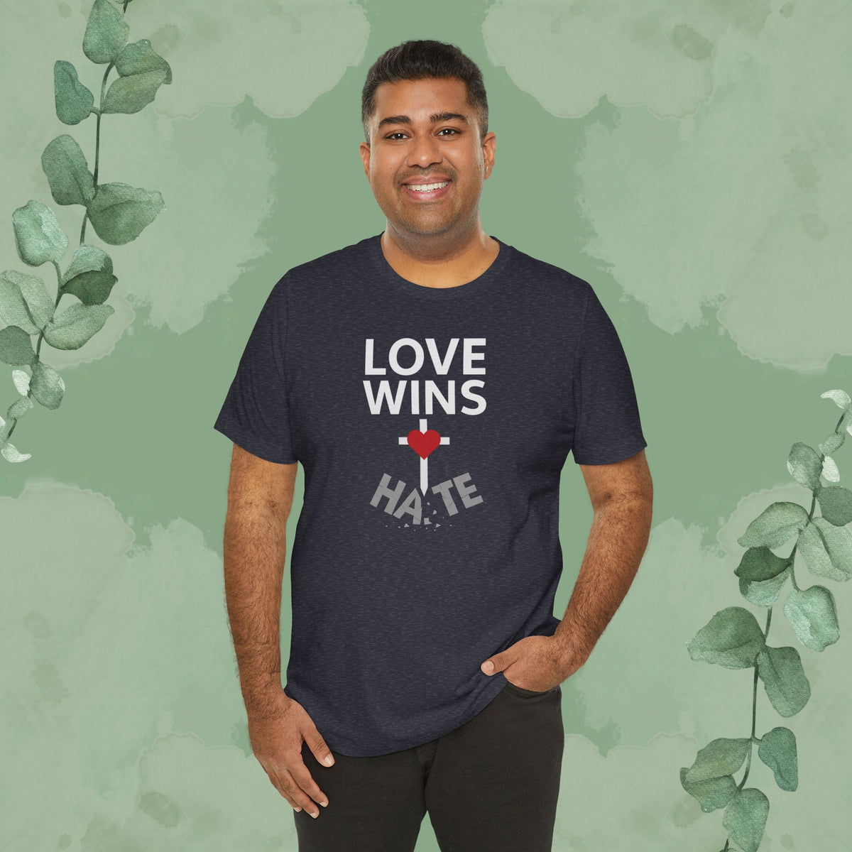 Love Wins – Christian T-Shirt | Faith Over Hate Tee | True Vine Design
