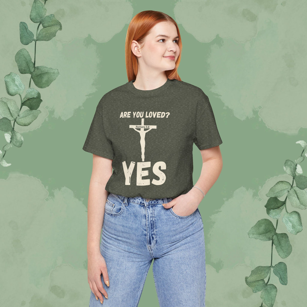Are You Loved? YES – Christian T-Shirt