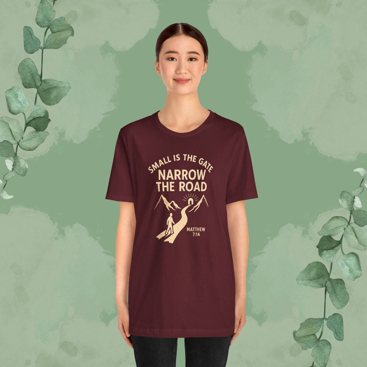 Small is the Gate, Narrow the Road T-Shirt – Matthew 7:14