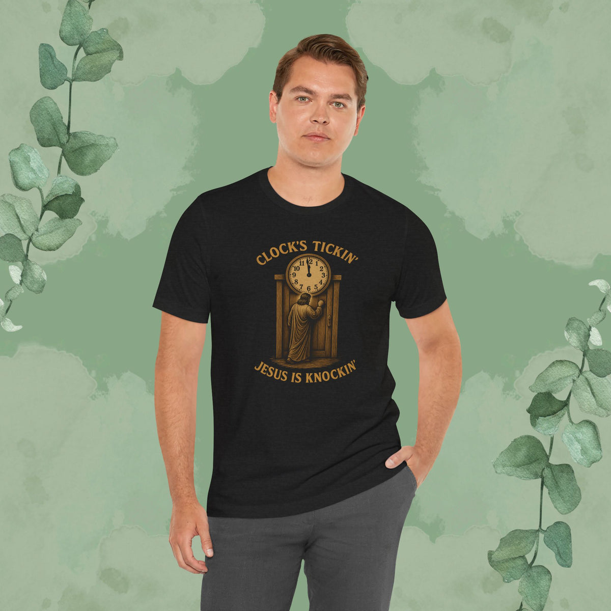 Clock’s Tickin’ – Jesus is Knockin’ T-Shirt