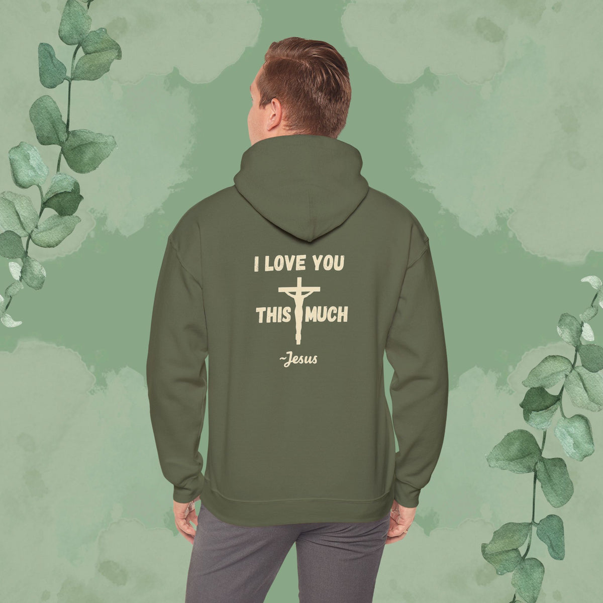 I Love You This Much – Christian Hoodie