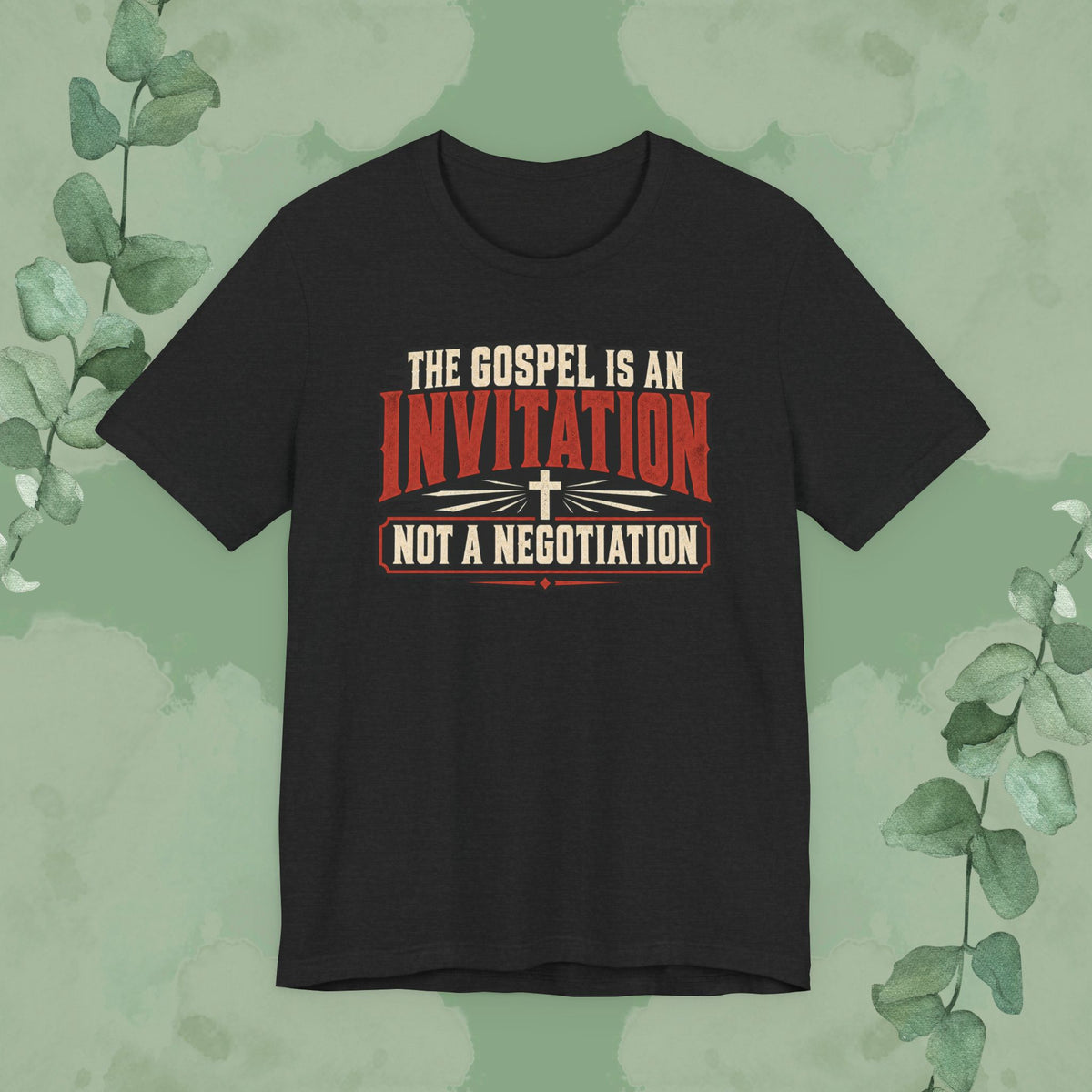 Black Christian t-shirt featuring “The Gospel Is an Invitation, Not a Negotiation” in a vintage red and cream cross design.