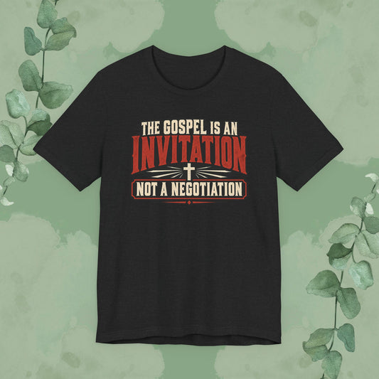 Black Christian t-shirt featuring “The Gospel Is an Invitation, Not a Negotiation” in a vintage red and cream cross design.