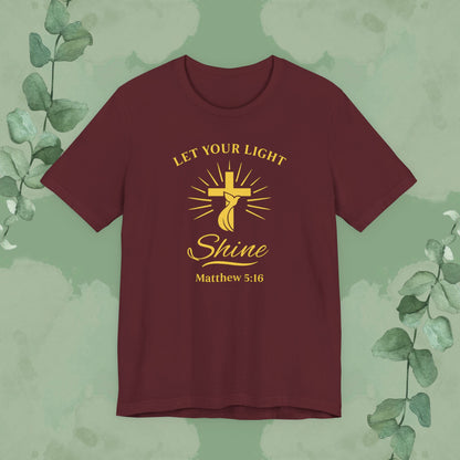 Let Your Light Shine – Matthew 5:16 Christian T-Shirt