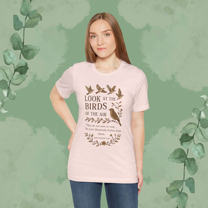 Look at the Birds – Matthew 6:26 T-Shirt