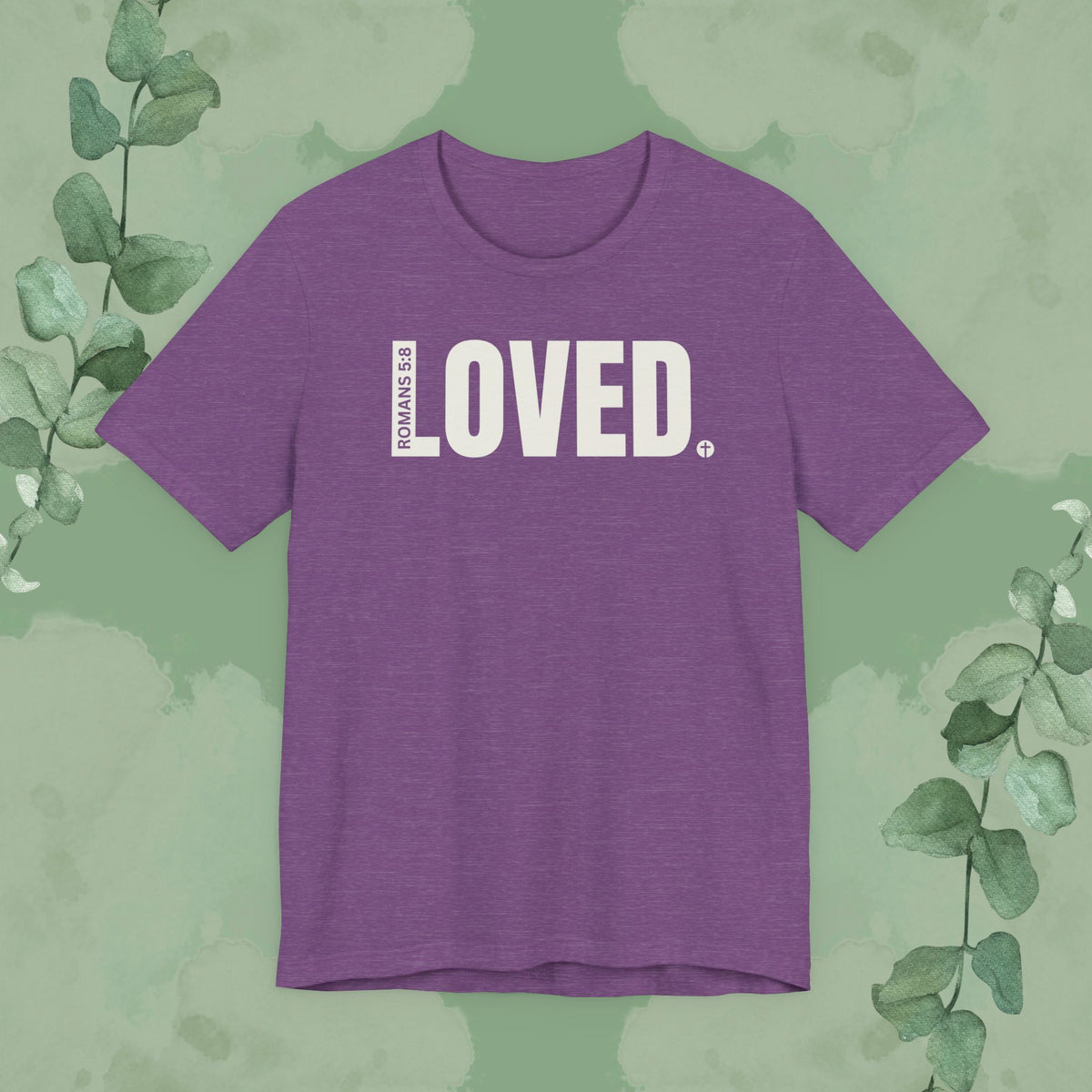 LOVED. – Romans 5:8 T-Shirt
